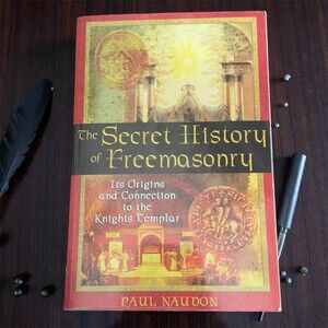 The Secret History of Freemasonry Paperback by Paul Naudon Knights Templar